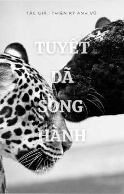 [ĐM] Tuyết Dã Song Hành.