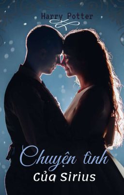 [ĐN Harry Potter] chuyện tình của Sirius (Drop) 