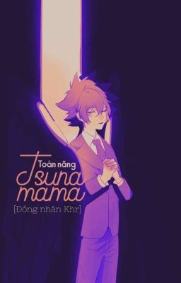 [Đn Khr] Toàn năng Tsuna mama