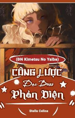 (ĐN Kimetsu No Yaiba) Công Lược Đại Boss Phản Diện