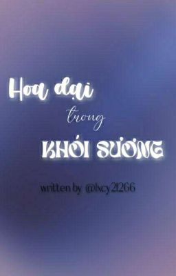 [Đn/Kny] Hoa Dại Trong Khói Sương
