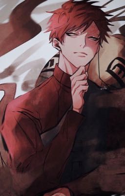 [ĐN-Naruto][Gaara x Reader] Cồn cát.