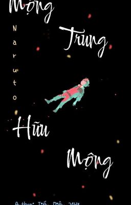 [ Đn Naruto/SasuNaru/ObiKaka ] Mộng Trung Hữu Mộng