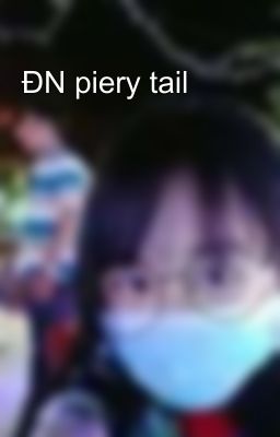 ĐN piery tail 