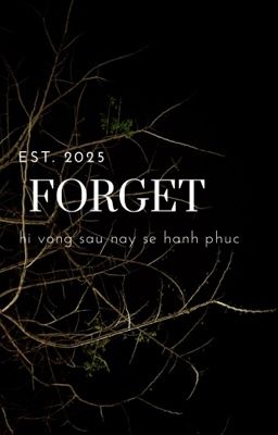 ĐOẢN| FORGET