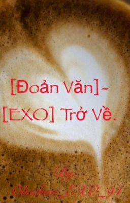 [ĐOẢN VĂN][EXO] Trở Về