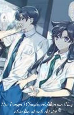 Đọc truyện [Chuyển ver/shinran] Này nhóc lớn nhanh chị đợi.