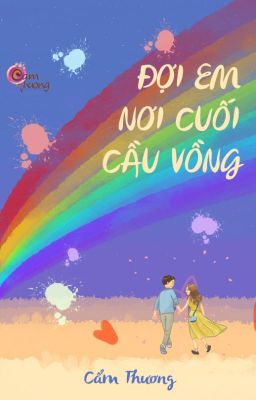 Đợi em nơi cuối cầu vồng