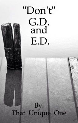 Don't G.D. and E.D. 