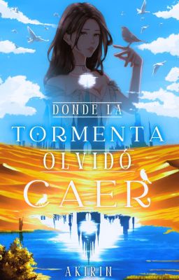 DONDE LA TORMENTA OLVIDÓ CAER