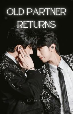 [DONE][Hành Ân | Phần Thưởng cp] Đối tác cũ từ nước ngoài trở về