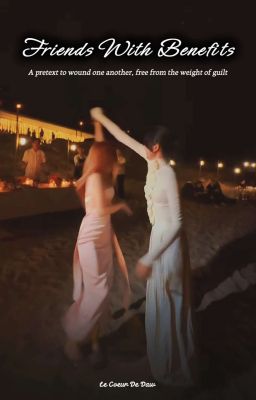 [Đồng Chí] Friends With Benefits