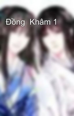 Đồng  Khâm 1