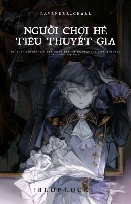 [Đồng Nhân Blue Lock] Người Chơi Hệ Tiểu Thuyết Gia