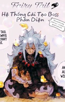 (Đồng nhân Fairy Tail) Hệ thống cải tạo boss phản diện