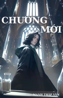 ⟪ĐỒNG NHÂN HARRY POTTER⟫ CHƯƠNG MỚI