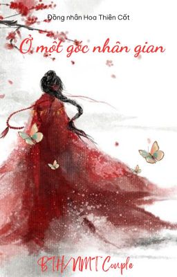 (Đồng nhân Hoa Thiên Cốt) Ở một góc nhân gian