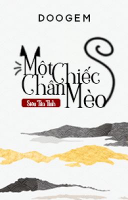 [DooGem] Một Chiếc Chân Mèo
