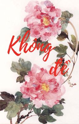 [ DRABBLE ]KHÔNG ĐỀ.