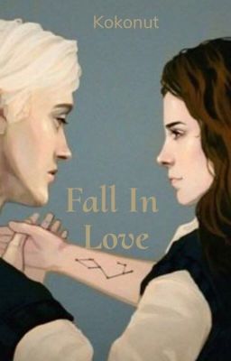 Dramione|FALL IN LOVE|Kokonut