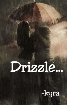 Drizzle...💓 {completed}