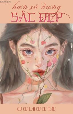 [Drop Edit NP] Hạn sử dụng sắc đẹp