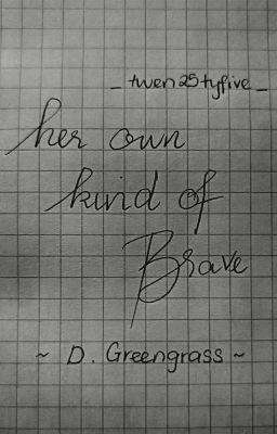 Dũng Cảm (Her Own Kind of Brave) [HP]