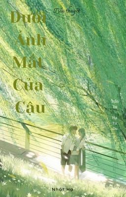 Dưới Ánh Mắt Của Cậu