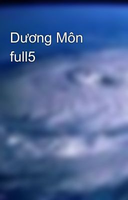 Dương Môn full5