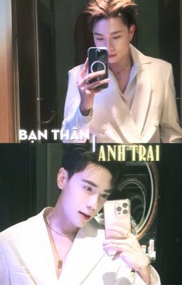 [ Duonghung ] Bạn Thân Anh Trai
