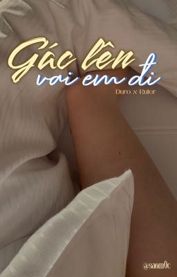 Duro x Ruler ⭒ Gác lên vai em đi