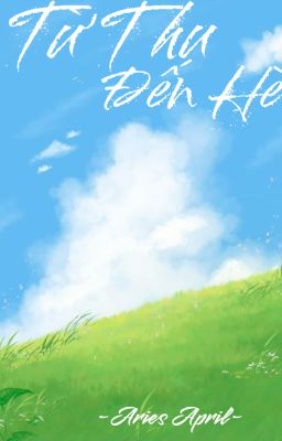 [Duyên gái / BHTT] Từ Thu Đến Hè