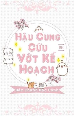 [Edit/BHTT] KẾ HOẠCH CỨU VỚT HẬU CUNG 