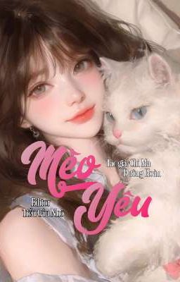 [Edit - Caoh] Mèo Yêu
