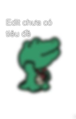 Edit chưa có tiêu đề