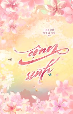 [EDIT] CỘNG SINH - Hoè Cố