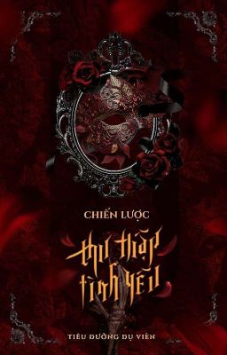 [EDIT - H/NPH] CHIẾN LƯỢC THU THẬP TÌNH YÊU