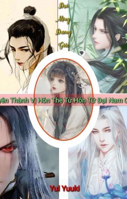 [Edit- Hay - Đề cử] Xuyên Thành Vị Hôn Thê Từ Hôn Tứ Đại Nam chủ