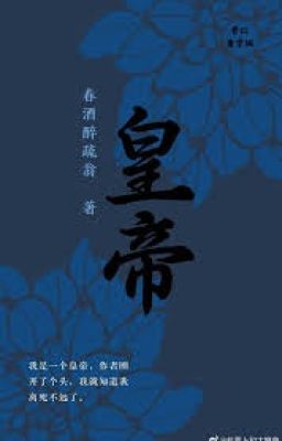 [EDIT]HOÀNG ĐẾ - XUÂN TỬU TÚY SƠ ÔNG