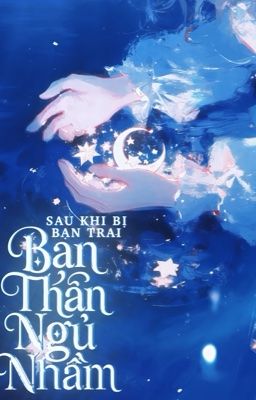 ( Edit - Hvan ) Sau Khi Bị Bạn Trai Bạn Thân Ngủ Nhầm 2