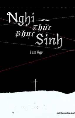 [EDIT] Nghi Thức Phục Sinh