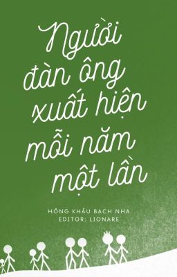 [EDIT] Người đàn ông xuất hiện mỗi năm một lần - Hồng Khẩu Bạch Nha