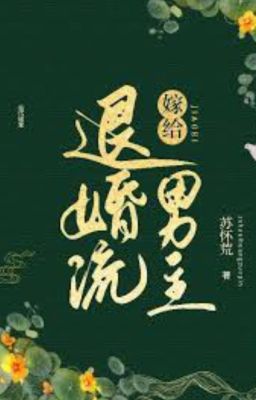 [EDIT/ON GOING] GẢ THAY CHO NAM CHÍNH BỊ TỪ HÔN - Tác giả: Tô Hoài Hoang