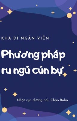 [Edit] Phương pháp ru ngủ cún bự - Kha Viễn