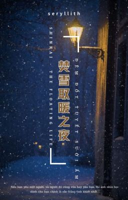 [Edit] | ShinKai - Đêm Đốt Tuyết Sưởi Ấm (Hoàn)
