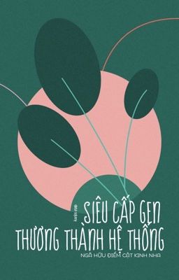 [ EDIT ] Siêu Cấp Gen Thương Thành Hệ Thống