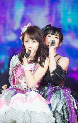 [Edit][SNH48 Fanfic][Tạp Hoàng] Nếu Có Thể