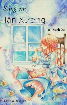 [Edit] Sủng Em Tận Xương