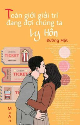 [Edit] Toàn giới giải trí đều đang đợi chúng ta ly hôn