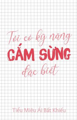 [Edit] Tôi có kĩ năng cắm sừng đặc biệt